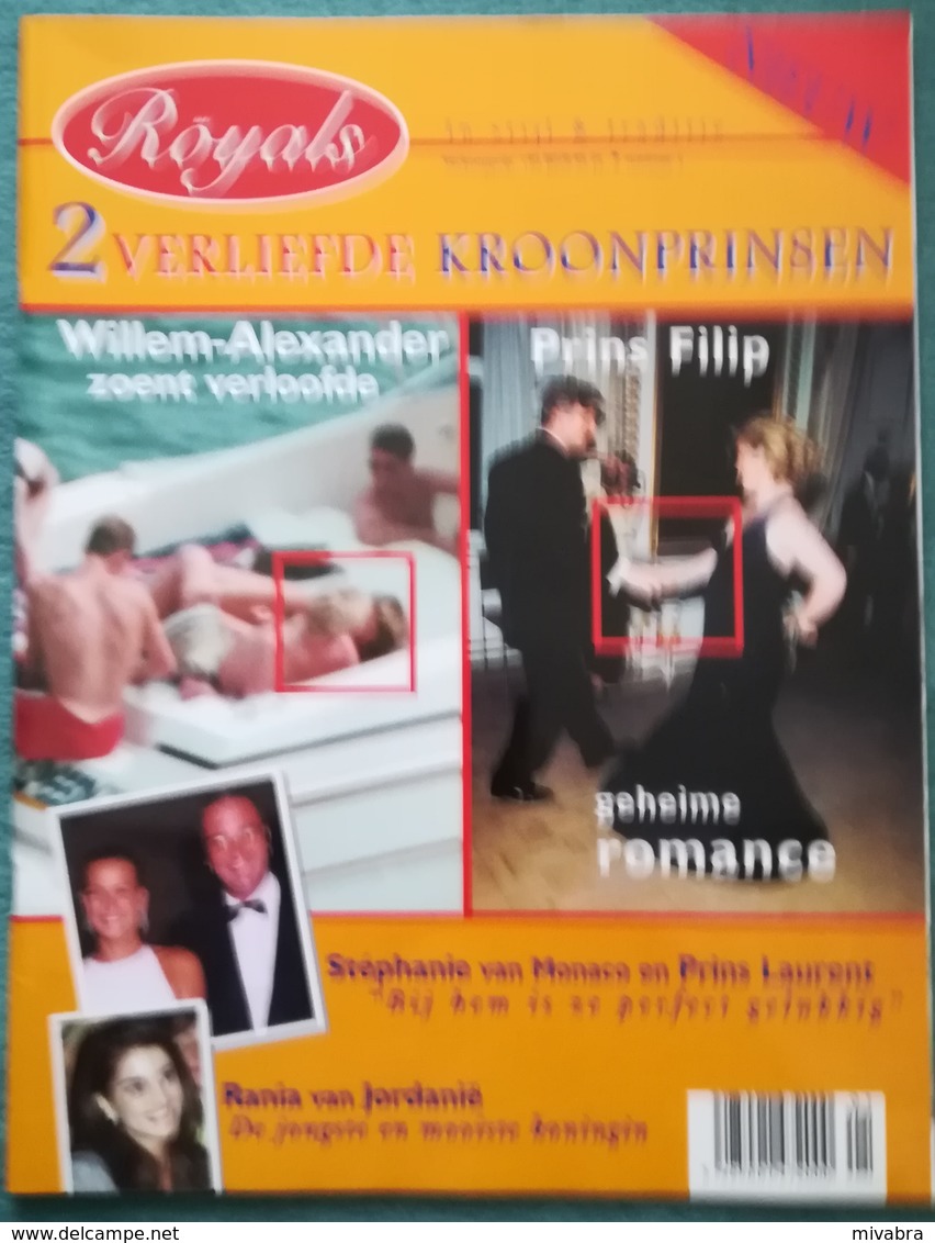 ROYALS  - 1ste Editie Nr. 1 Uit Jaar 1999 - RANIA JORDANIË PRINS FILIP WILLEM ALEXANDER STÉPHANIE MONACO & PRINS LAURENT - Autres & Non Classés