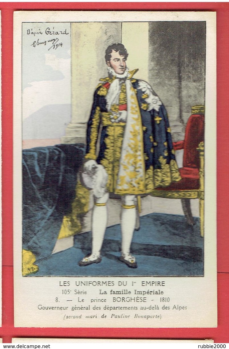 UNIFORME 1e EMPIRE LE PRINCE BORGHESE 1810 GOUVERNEUR GENERAL DES DEPARTEMENTS AU DELA DES ALPES NAPOLEON DESSIN BUCQUOY - Uniformen