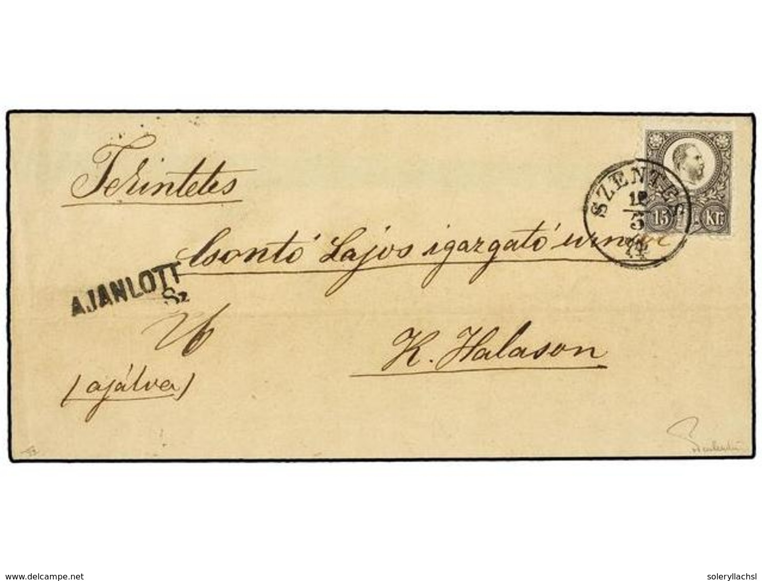 HUNGRIA. Mi.12b. 1874. SZENTES To KISKUNHALAS.  15 Kr.  Black Brown With  SZENTES  Cds Registered Cover On Large Part Of - Sonstige & Ohne Zuordnung