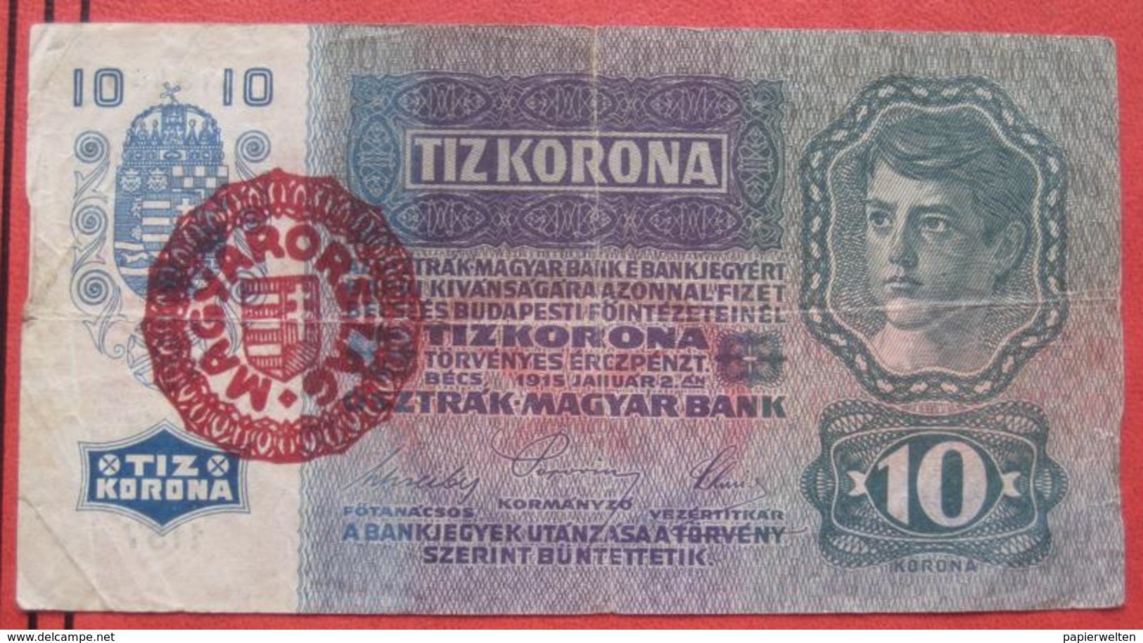 10 / Tiz Korona 2.1.1915 Red Overprint "Magyarorszag" (WPM 18) - Ungarn