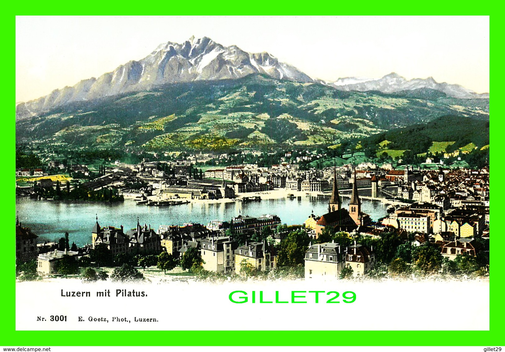 LUZERN, SUISSE - LUZERN MIT PILATUS -  E. GOETZ, PHOTOGR. - - Lucerne