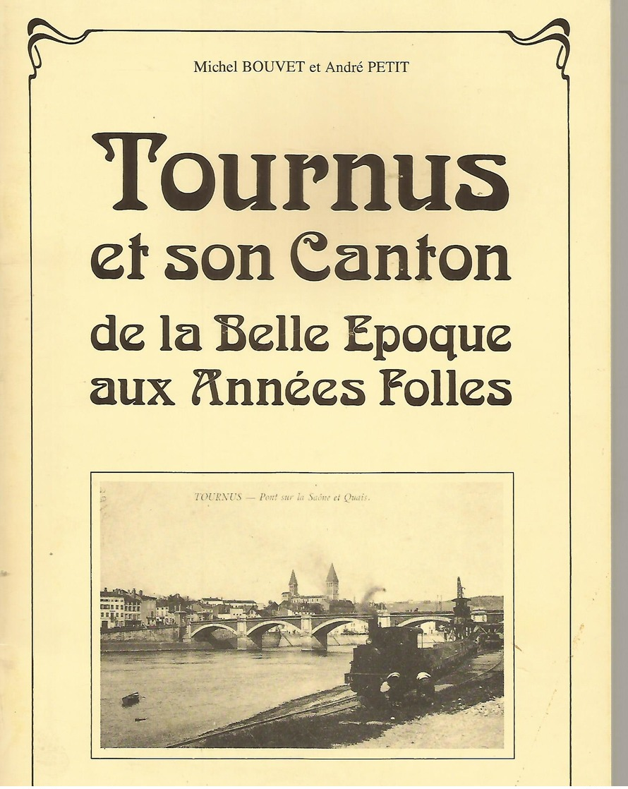 Tournus Et Son Canton A La Belle époque Aux Années Folles - Livres & Catalogues