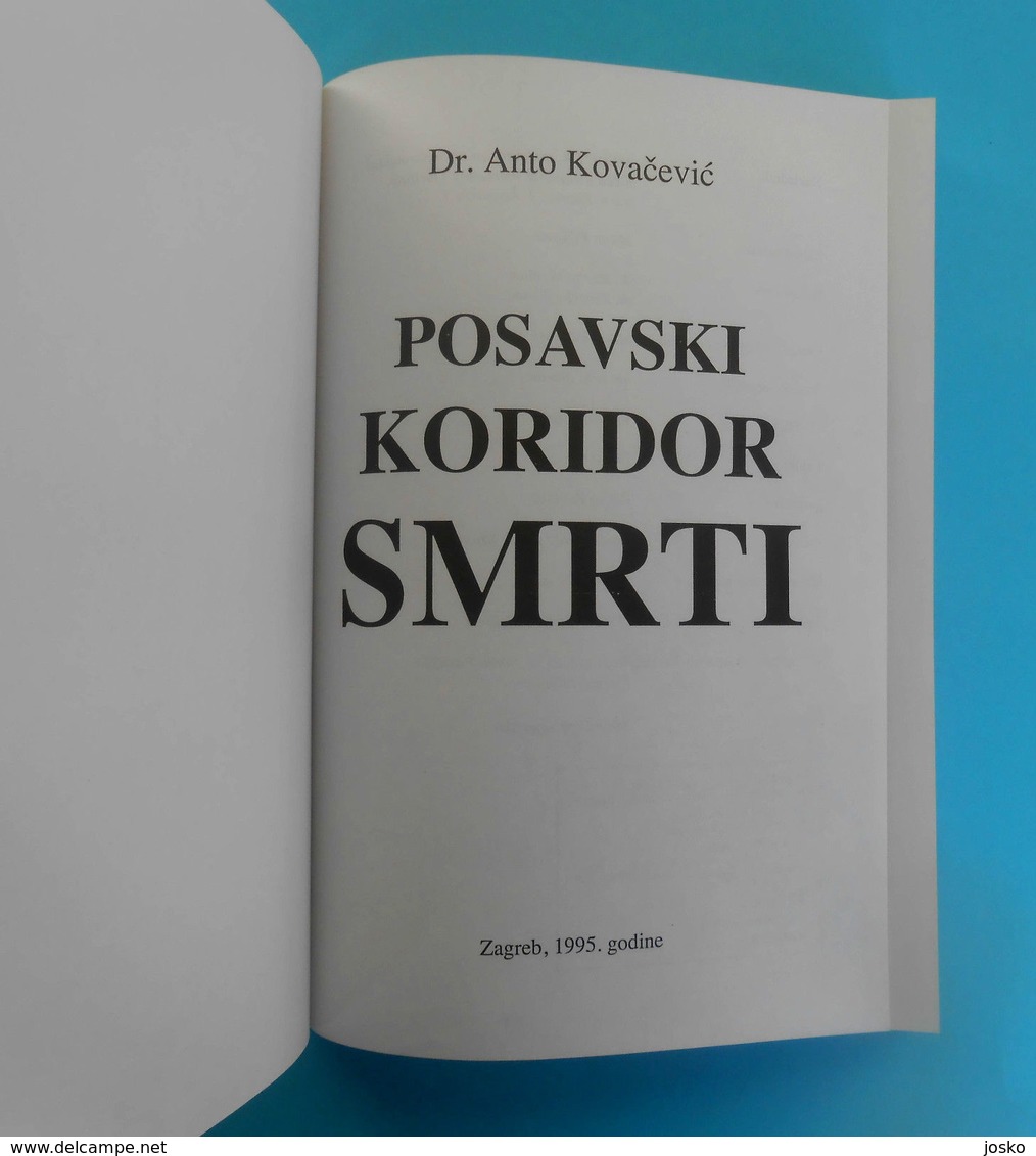 POSAVSKI KORIDOR SMRTI A.Kovacevic BOSNIA WAR CROATIA ARMY HVO Orasje Odzak Derventa Brcko Modrica Brod Kroatien Croatie - Andere & Zonder Classificatie