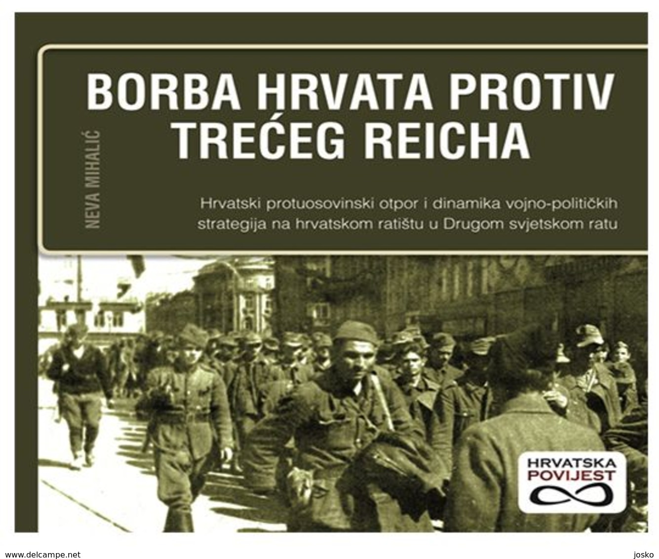 WW2 - BORBA HRVATA PROTIV TRECEG REICHA * CROATIA ARMY NDH * Kroatien Croatie Croazia NEW BOOK - Other & Unclassified