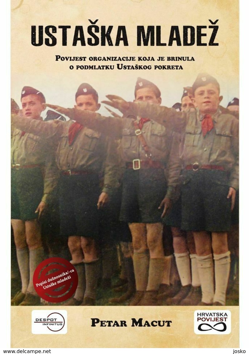 USTASKA MLADEZ (Croatian Ustasha Jugend) * NEW BOOK * WW2 Croatia Army NDH Ustashe Ustasa Kroatien Croatie Croazia - Altri & Non Classificati