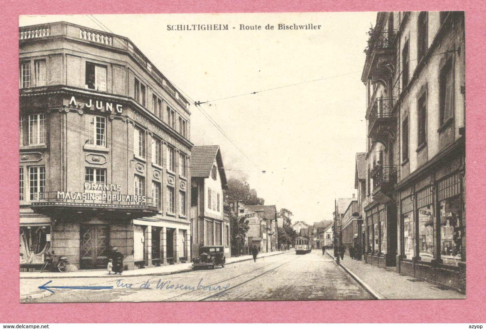 67 - SCHILTIGHEIM - Route De Bischwiller - Grands Magasins Populaires A. JUNG - Tram - Tramway - Strassenbahn - Schiltigheim