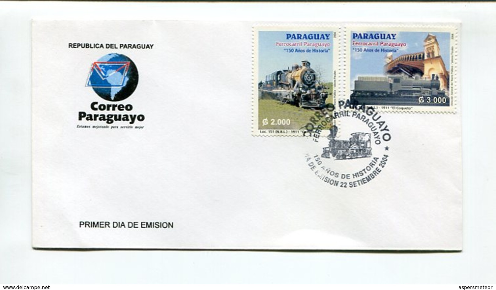 FERROCARRIL PARAGUAYO, 150 AÑOS DE HISTORIA. PARAGUAY 2004 ENVELOPE FDC, SOBRE DIA DE EMISION - LILHU - Paraguay