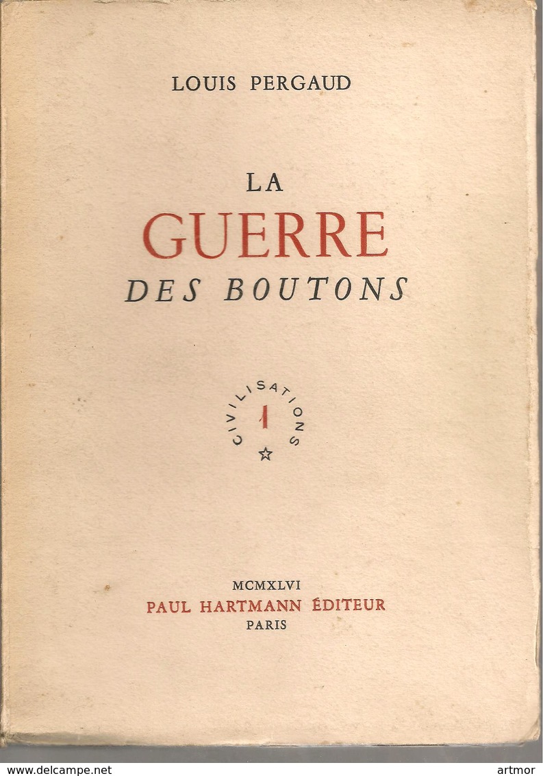 L  PERGAUD  -  LA GUERRE DES BOUTONS - PAUL HARTMAN  - 1946  -EXEMPLAIRE NUMEROTE SUR VELIN DE LANA 123/1020 - 1901-1940