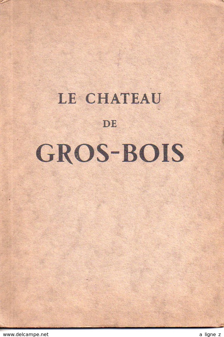 REF EX : Livret D'une Quinzaine De Page Le Chateau De Gros Bois - Boissy St Léger Henry Soulange Bodin Vers 1960 - Autres & Non Classés