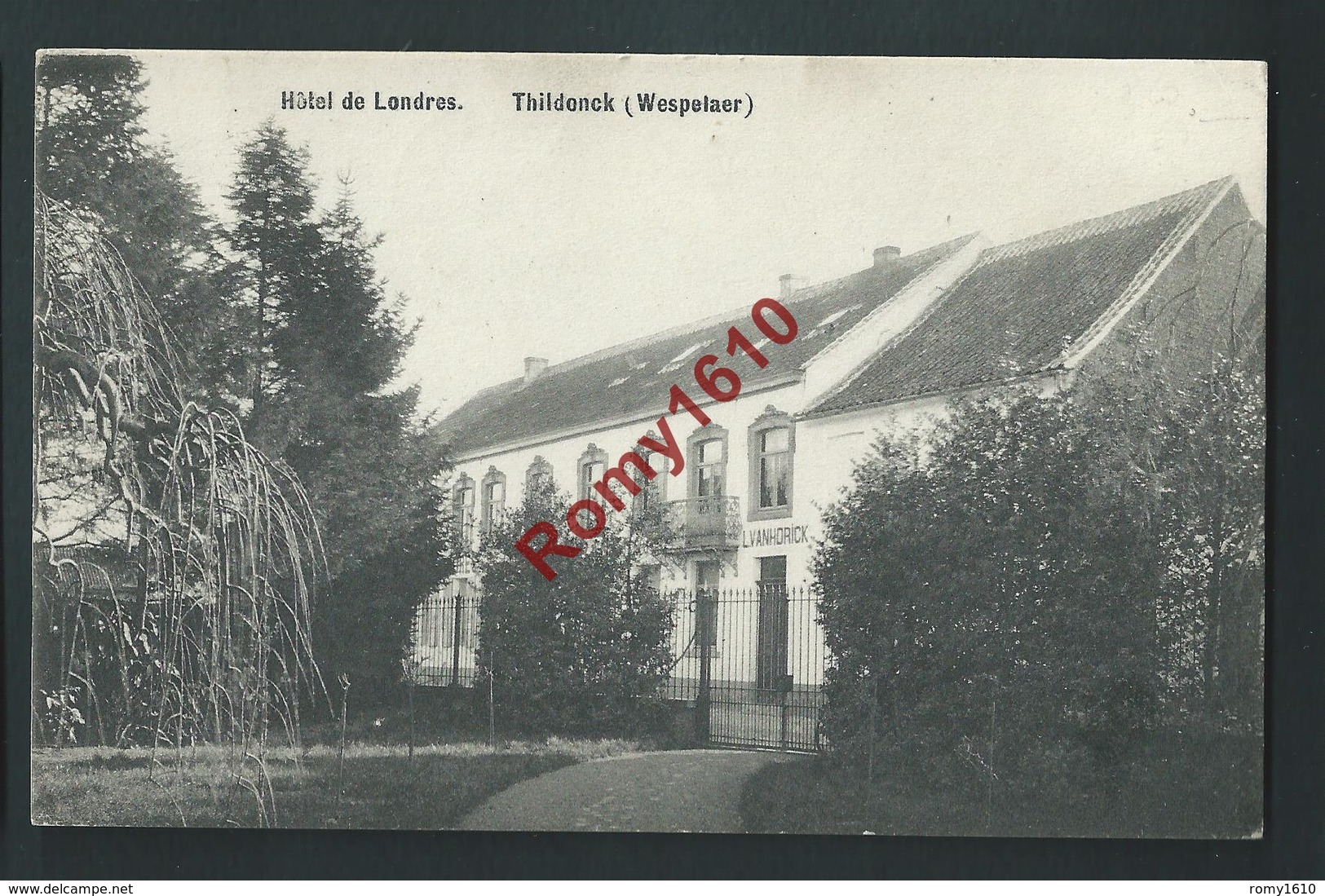 Thildonck  Wespelaer. (Roosdaal)  Hôtel De Londres En Gros Plan. L. Vanhdrick. Circulé En 1909. 2 Scans. - Roosdaal