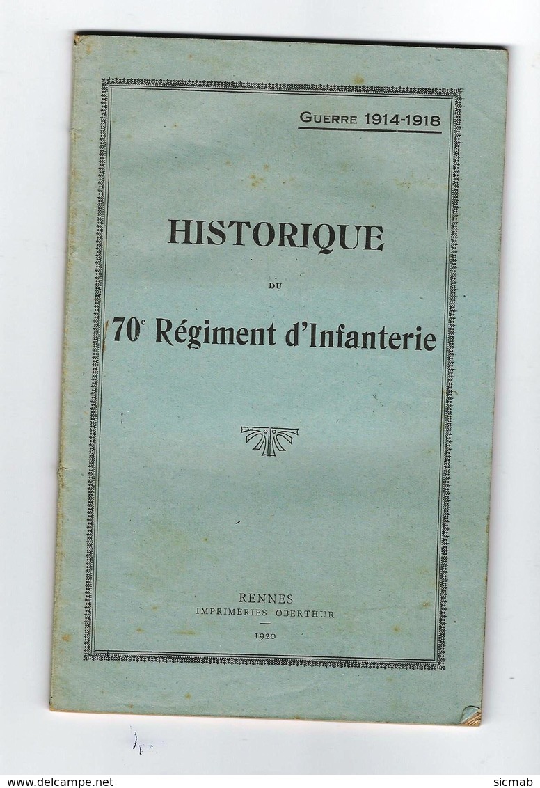 GUERRE 1914-1918,  HISTORIQUE Du 70 ème RÉGIMENT D'INFANTERIE - 1914-18