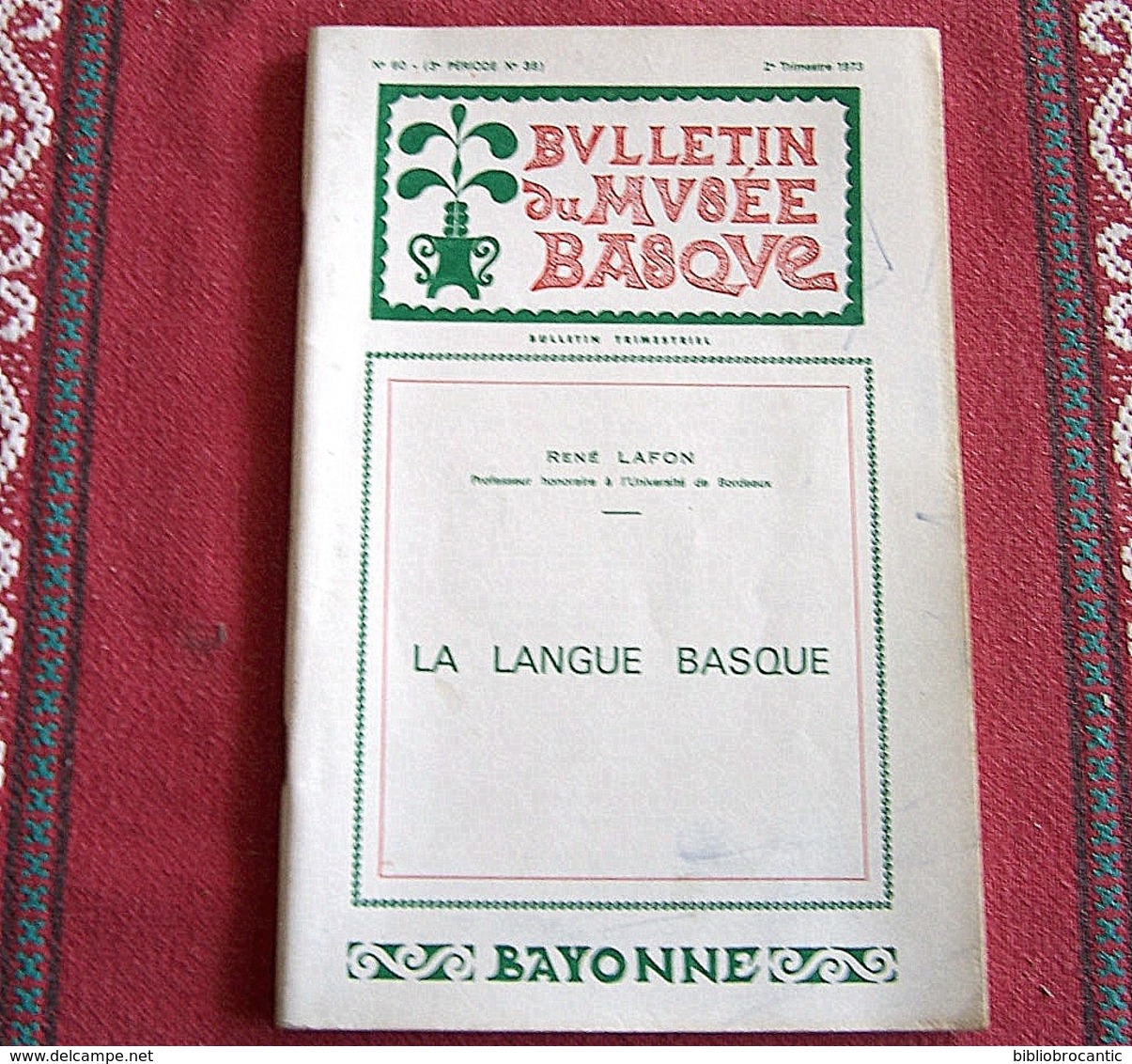 BULLETIN MUSEE BASQUE N°60(2tr/1973) * LA LANGUE BASQUE * Par René LAFON /Sommaire Sur Scan - Baskenland