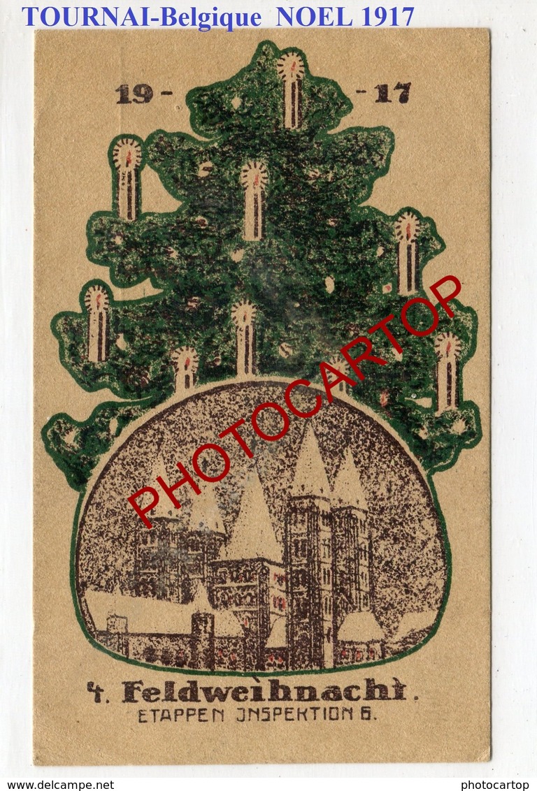 NOEL-1917-TOURNAI-CARTE Lithographique Allemande-Guerre 14-18-1WK-Belgien-Feldpost- - Tournai