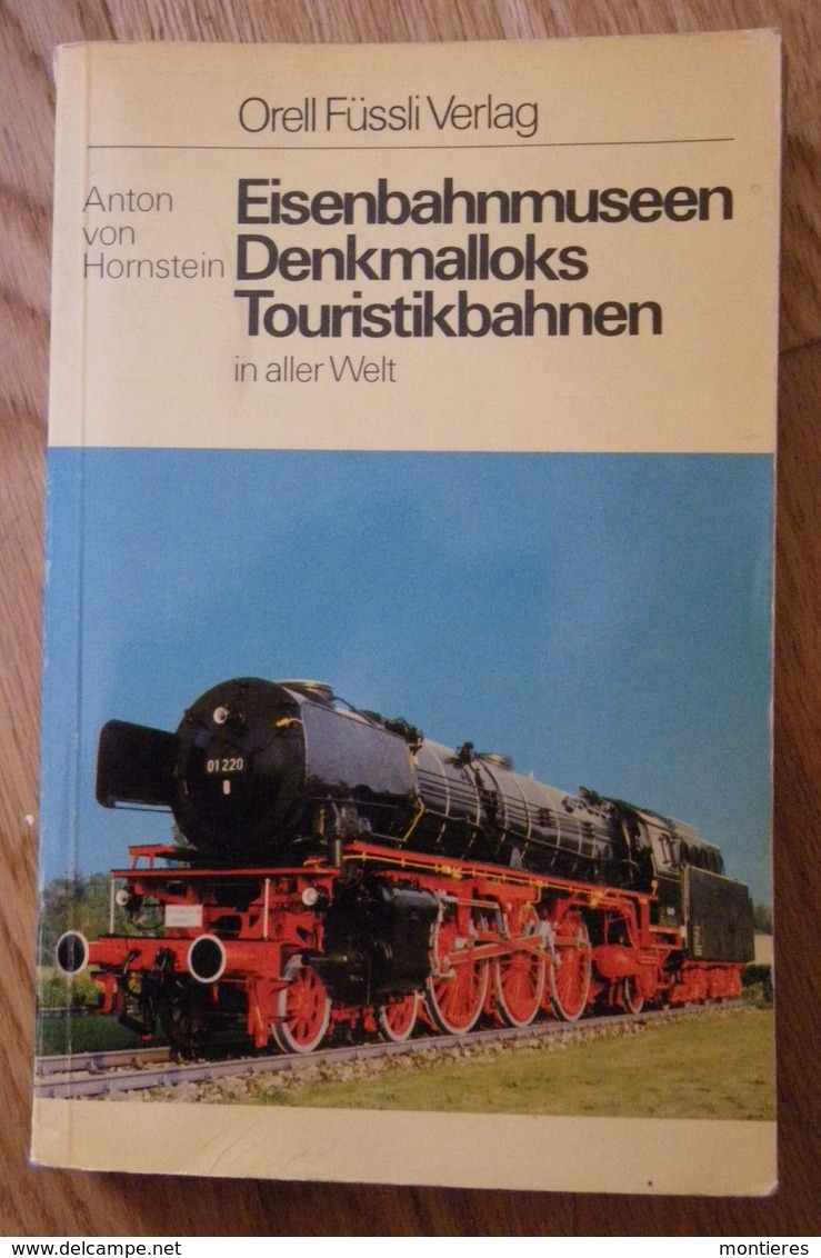 Locomotives Vapeur - Eisenbahnmuseem Denkmalloks Touristikbahnen In Aller Welt Anton Von Horstein - Cars & Transportation