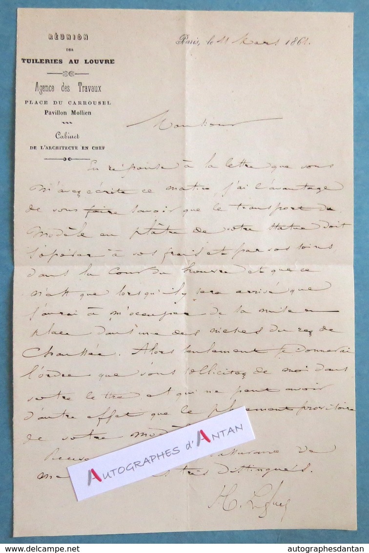 L.A.S 1861 Hector LEFUEL Architecte - Réunion Tuileries Au Louvre - Transport D'une Statue Lettre Autographe Versailles - Autres & Non Classés