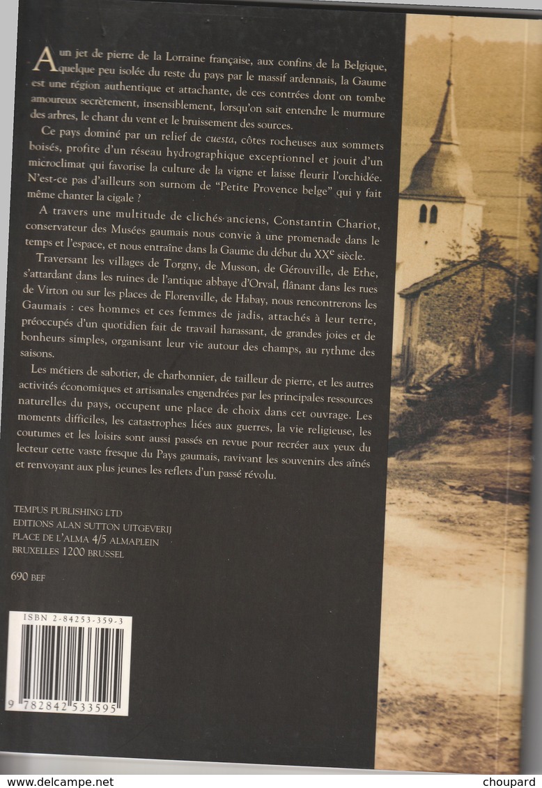 03 - Trés Beau Livre De 128 Pages  MEMOIRE EN IMAGES  Le Pays Gaumois   LA GAUME  De Constantin Chariot - Other & Unclassified