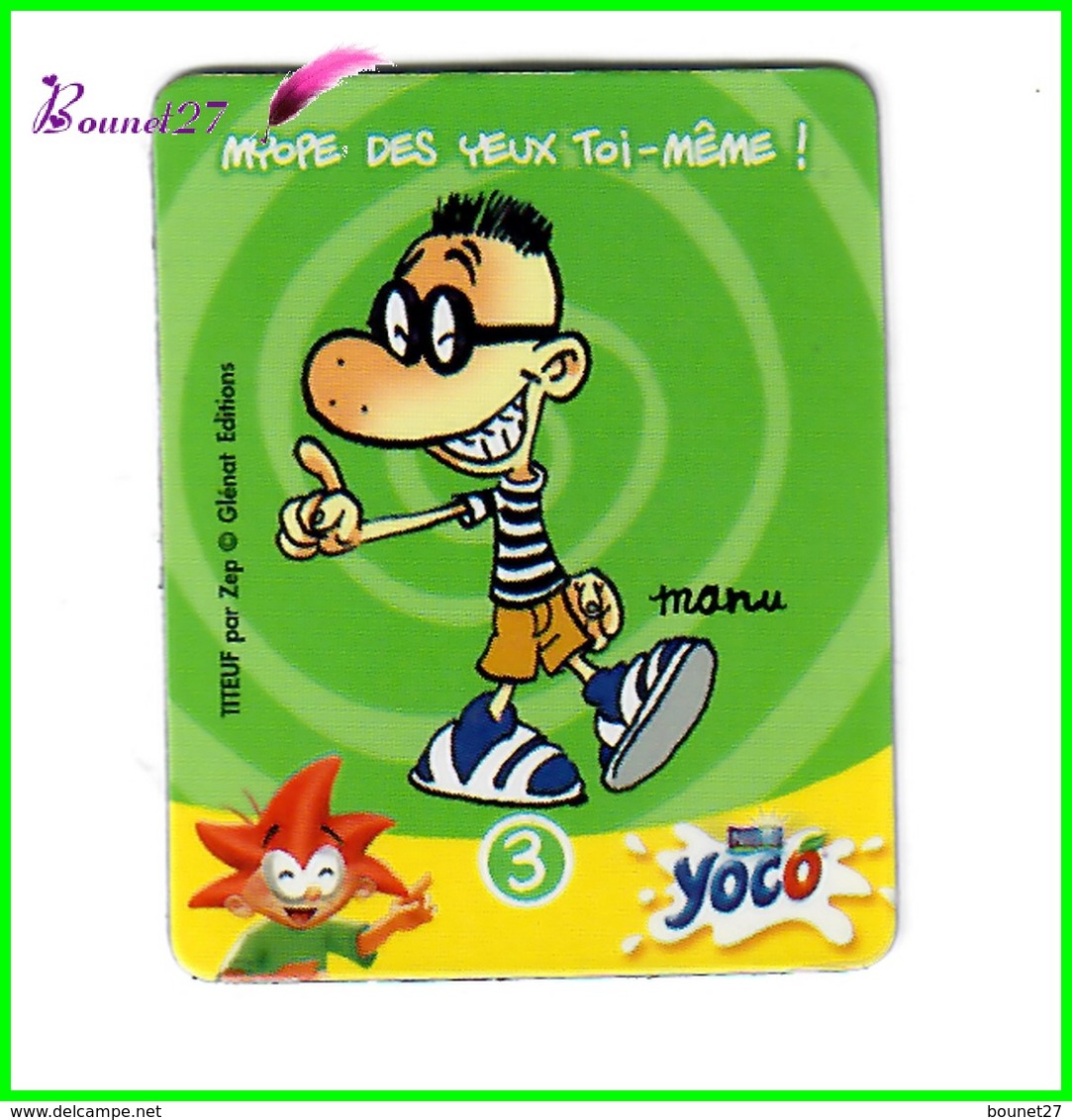 Magnet YOCO " Série Titeuf N° 3 MANU "  Myope Des Yeux Toi-même ! - Lettere & Numeri