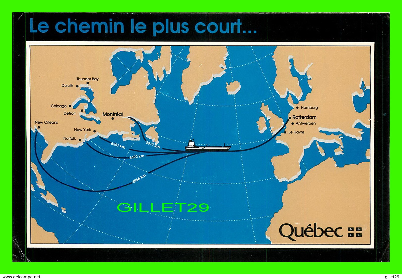 MAP - CARTE GÉOGRAPHIQUE - LE CHEMIN LE PLUS COURT PASSE PAR LE ST-LAURENT - PUBLICITÉ GOUVERNEMENT DU QUÉBEC - - Cartes Géographiques