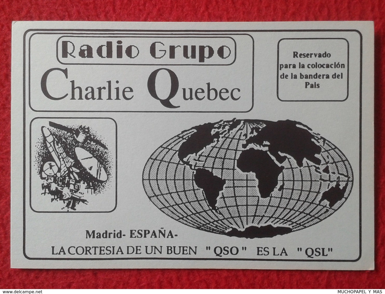 TARJETA TIPO POSTAL TYPE POST CARD QSL RADIOAFICIONADOS RADIO AMATEUR GRUPO CHARLIE QUEBEC CANADA MAP WORLD MADRID SPAIN - Otros & Sin Clasificación