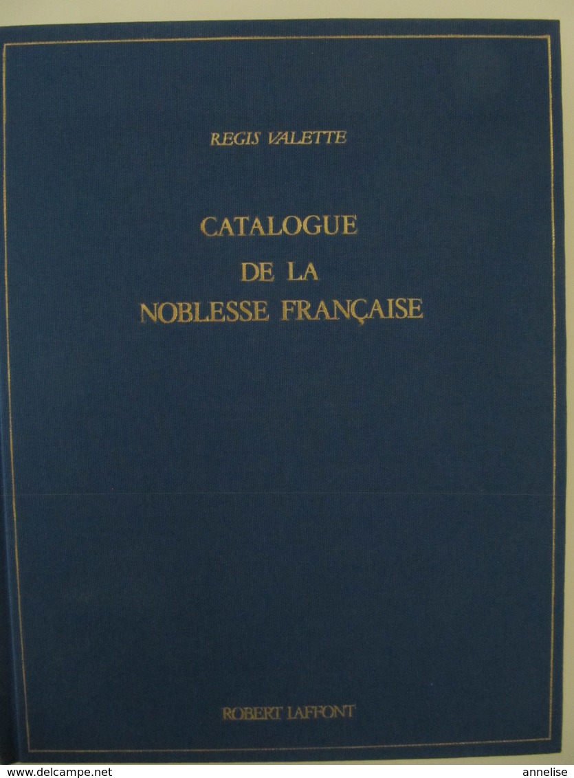 Catalogue De La Noblesse Française - Régis Valette - Laffont 1989 - Dictionnaires