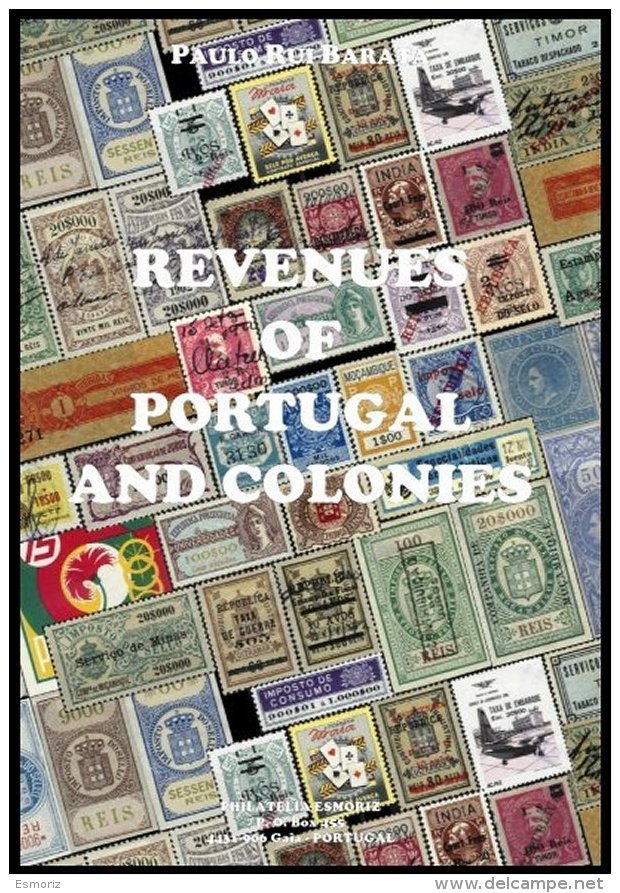 PORTUGAL &amp; COLONIES, Revenues Of Portugal And Colonies, By Paulo Barata, 2&ordf; Edição (2006) - Timbres Fiscaux