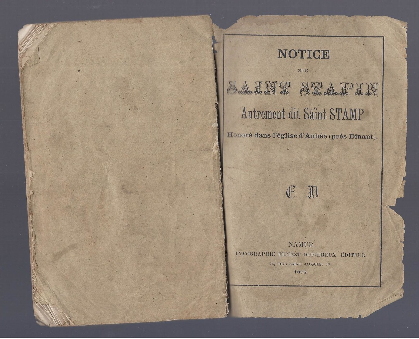 1875 NOTICE SUR DAINT STAPIN AUTREMENT DIT SAINT STAMP HONORE DANS L' EGLISE D' ANHEE PRES DINANT - DOURGNE CARCASSONNE - 1801-1900