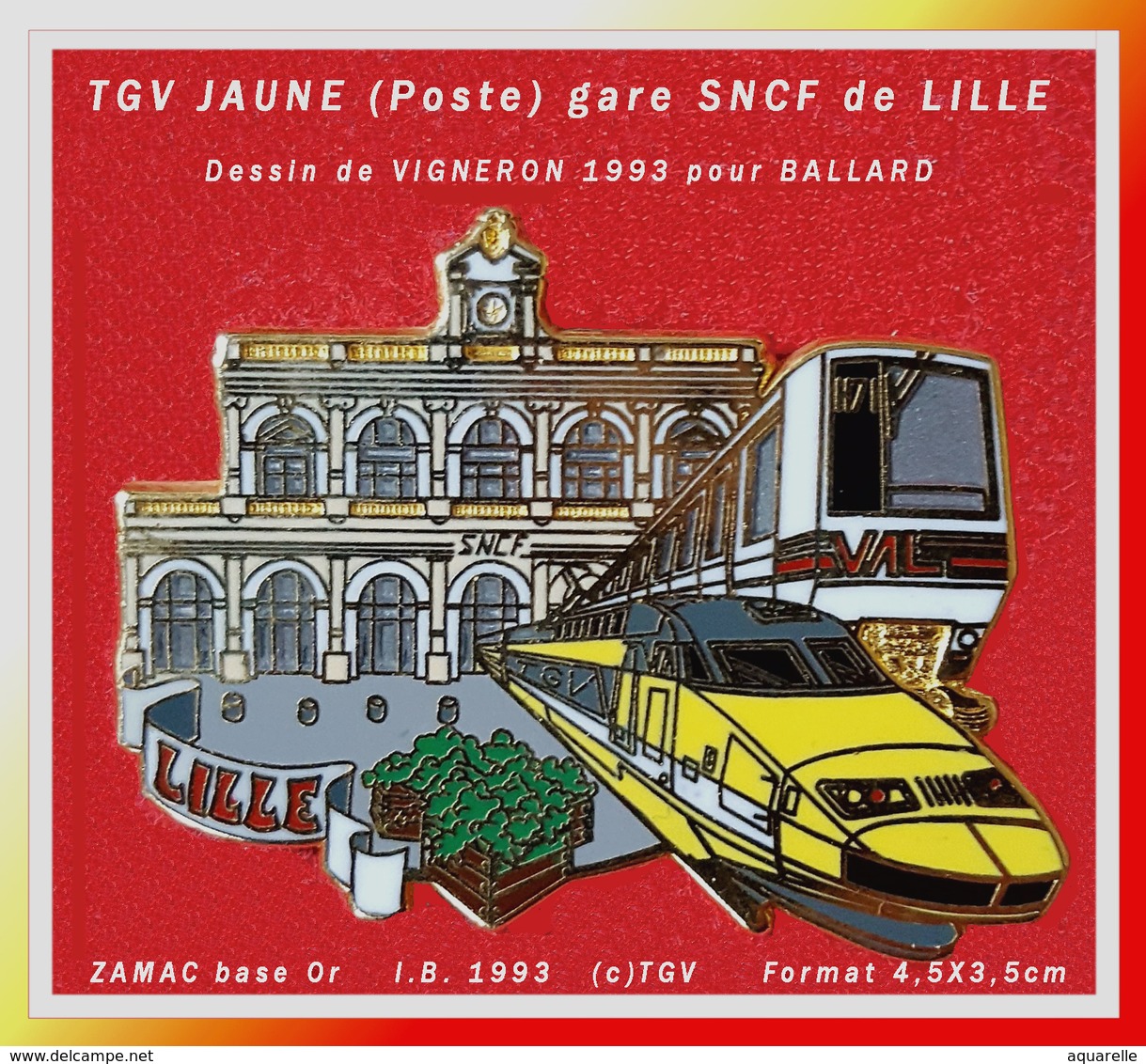 SUPER MAX PIN'S TGV JAUNE (Poste) D'après Dessin De "VIGNERON" : Signé BALLARD En ZAMAC Or, (c)TGV 1993,format 4,5X3,5cm - TGV