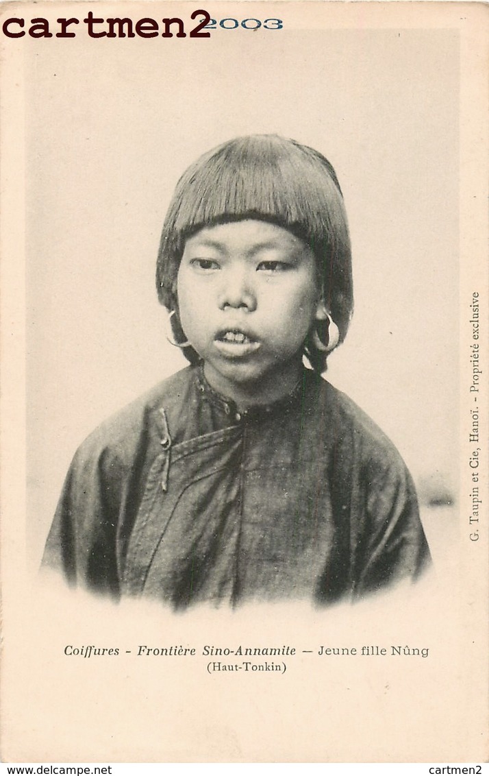 TYPES FRONTIERE SINO-ANNAMITE JEUNE FILLE NUNG CHINE CHINA TONKIN QUANG-SI VIETNAM G. TAUPIN HANOÏ ETHNOLOGIE - Vietnam
