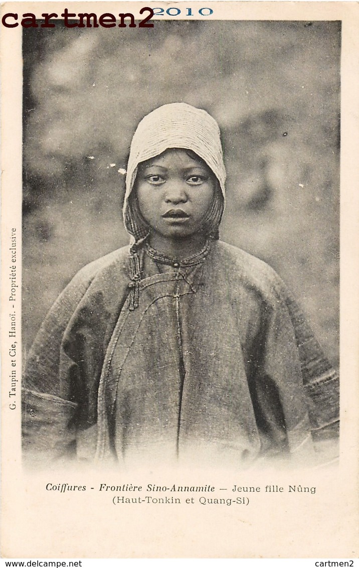 COIFFURES FRONTIERE SINO-ANNAMITE JEUNE FILLE NUNG CHINE CHINA QUANG-SI TONKIN VIETNAM G. TAUPIN HANOÏ ETHNOLOGIE - Vietnam