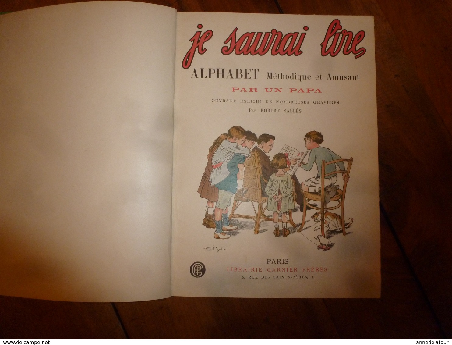 1933 JE SAURAI LIRE -Alphabet Méthodique Et Amusant , Par Un PAPA - Nombreuses Gravures , Par Robert Sallès - 0-6 Ans