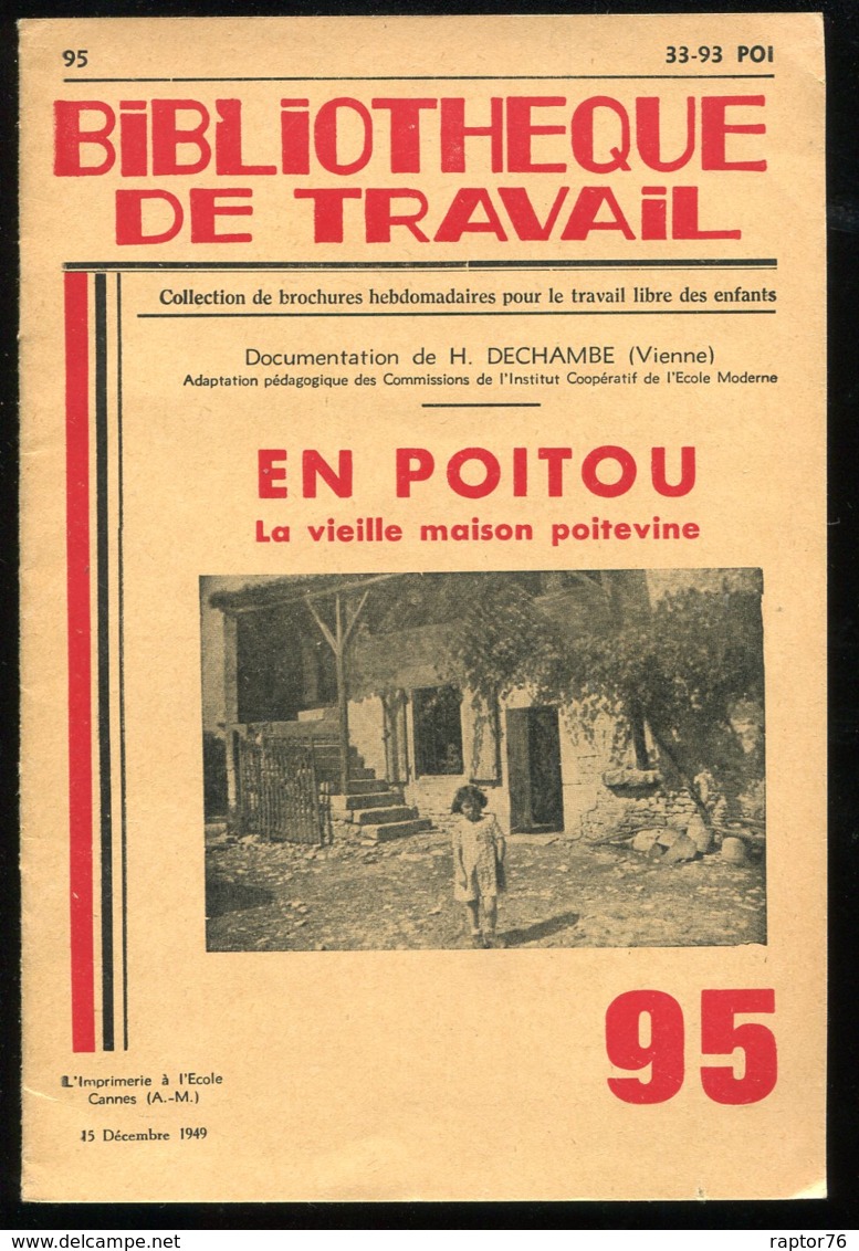 Scolaires Bibliothèque De Travail 6-12 Ans N° 95 Du 15/12/1949 En Poitou La Vieille Maison Poitevine - 6-12 Ans