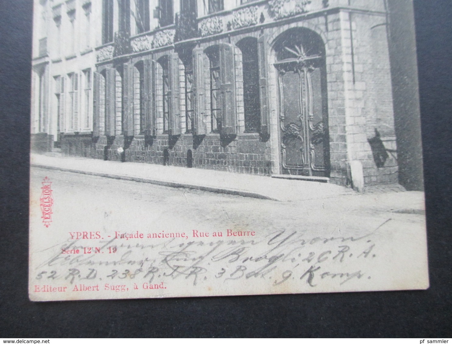 Feldpost 1. WK Ypres Facade Ancienne Rue Au Beurre Editeur Albert Sugg A Gand. Excelsior KD Feldpostexp 52. Reserve - Ieper