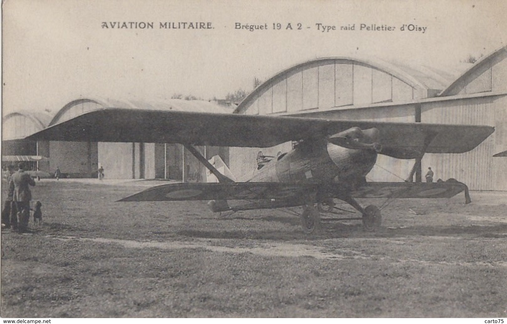Aviation - Avions - Avion Militaire - Aérodrome - Bréguet 19 A 2 Type Raid Pelletier D'Oisy - 1919-1938: Entre Guerres
