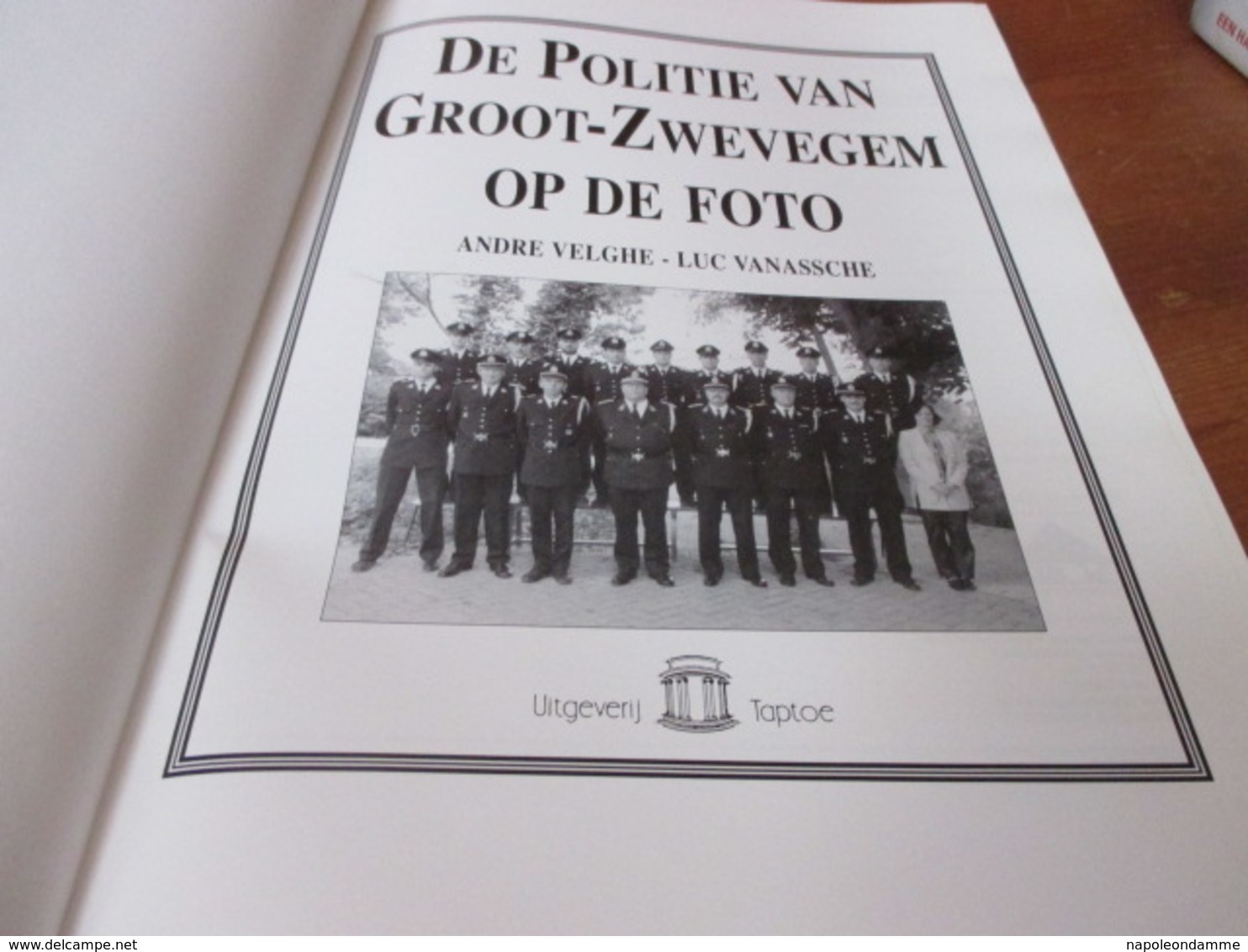 Groot Zwevegem In Oude Foto's Deel 4, De Politie Van Groot Zwevegem Op De Foto, Harde Kaft, 141 Blz, Jaar 2000 - History