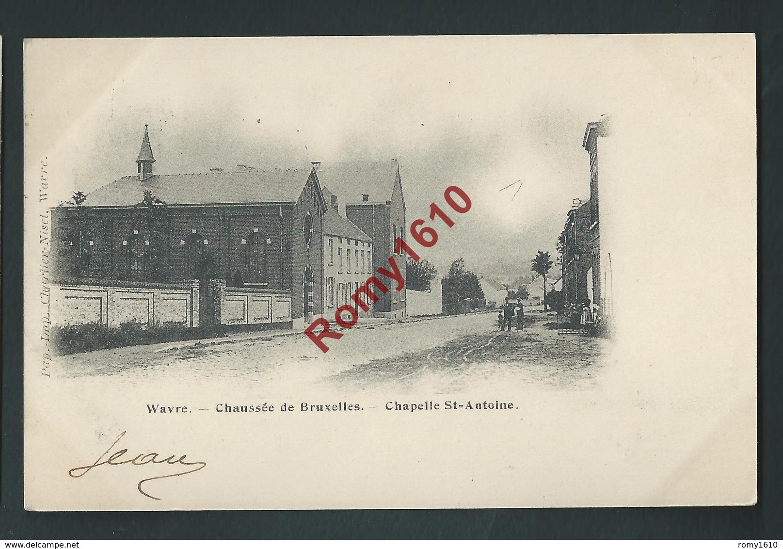 WAVRE  Chaussée De Bruxelles. Chapelle St. Antoine. Très Ancienne Carte, Circulée En 1901. Petite Animation. 2 Scans. - Waver