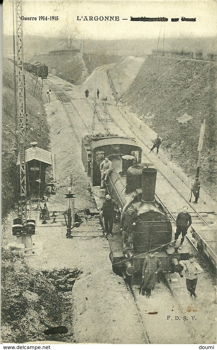 51  L'Argonne Guerre 1914-1918  La Neuville Au Pont Locomotive Gros Plan Très Rare - Andere & Zonder Classificatie