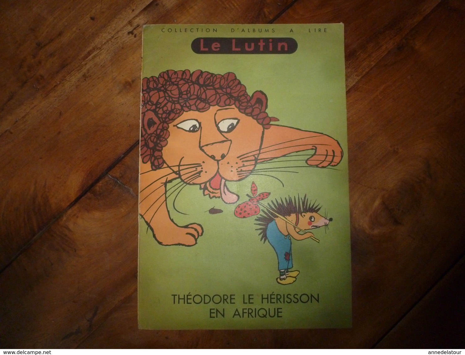 THEODORE LE HERISSON EN AFRIQUE -Collection Le Lutin-  Editions Willeb - 0-6 Ans