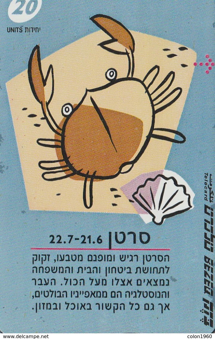 TARJETA TELEFONICA DE ISRAEL . ZODIAC - Cancer, 907G. BZ-238 (151) - Zodiac
