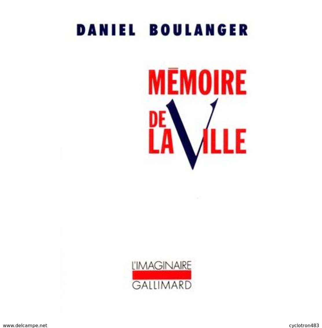 Daniel Boulanger Mémoire De La Ville - Autres & Non Classés