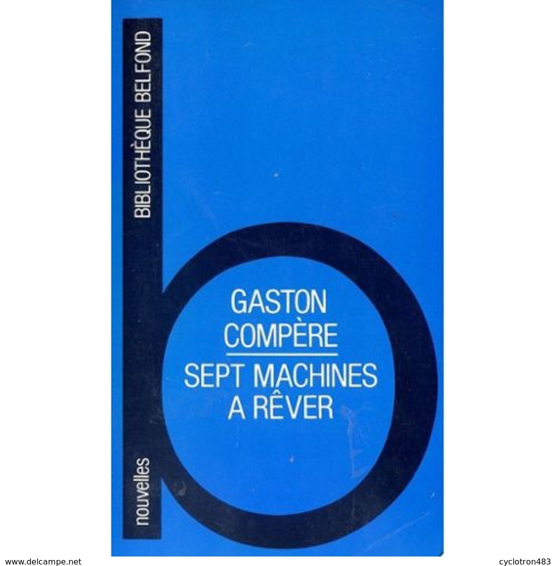 Gaston Compère Sept Machines à Rêver - Autres & Non Classés