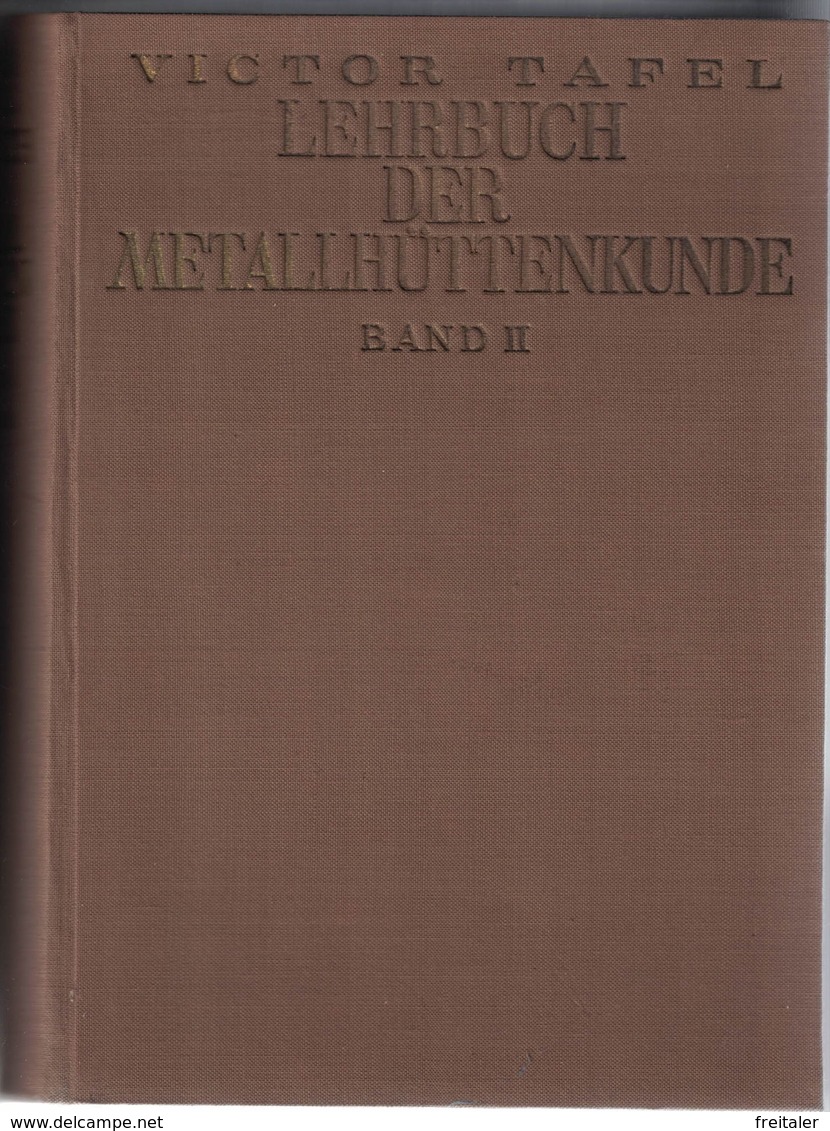 Lehrbuch Der Metallhüttenkunde Teil II / Victor Tafel - Technical
