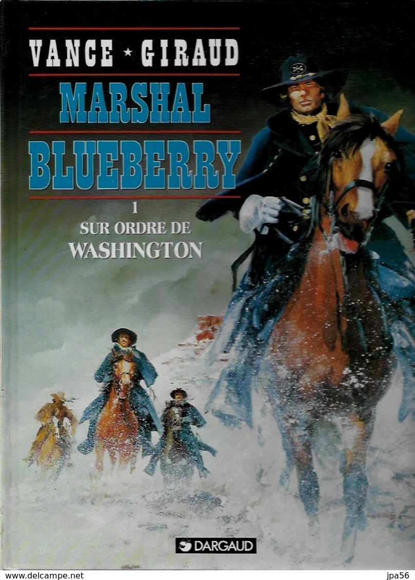 Marshal Blueberry - Sur Ordre De Washington - 1 Dargaud - Blueberry