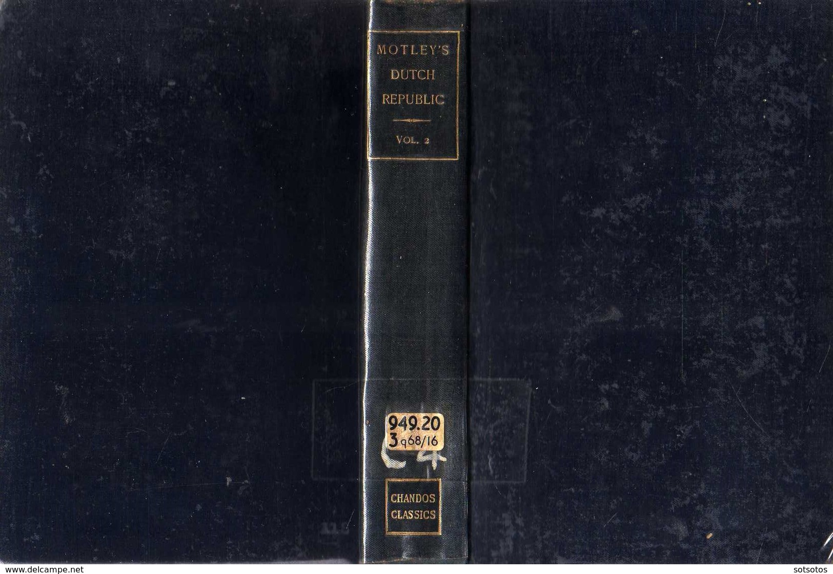 The RISE Of The DUTCH REPUBLIC Vol. II: J. LOTHROP MOTLEY And A.J. MANSFIELD, Ed. Fr. WARNE (1902?), 572 Pages, Good Con - Ancient