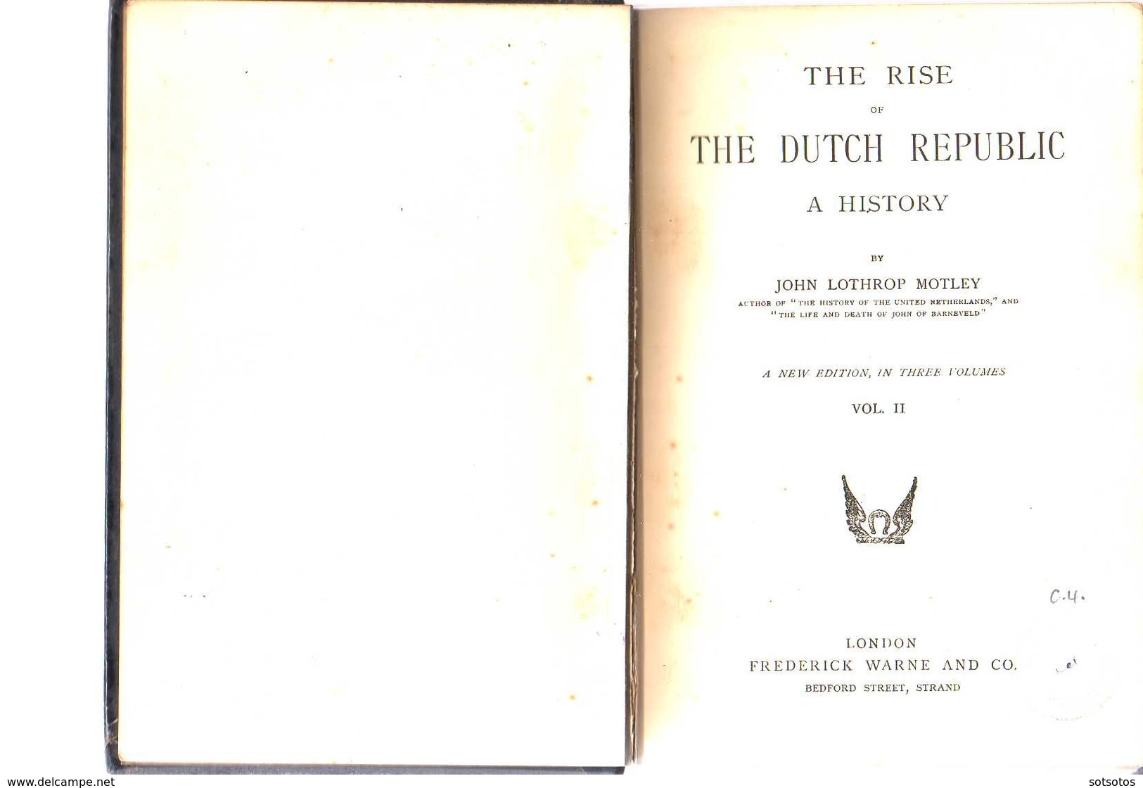 The RISE Of The DUTCH REPUBLIC Vol. II: J. LOTHROP MOTLEY And A.J. MANSFIELD, Ed. Fr. WARNE (1902?), 572 Pages, Good Con - Ancient