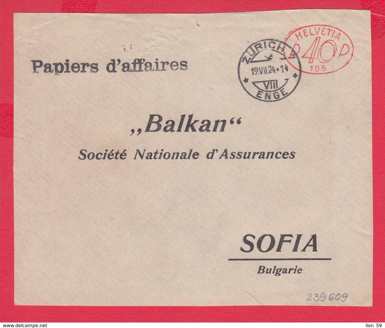 239609 / Zürich  1924 - P 40 P 105 , EMA (Printer Machine) Switzerland Suisse Schweiz - BALKAN ASSURANCES SOFIA BULGARIA - Postmark Collection