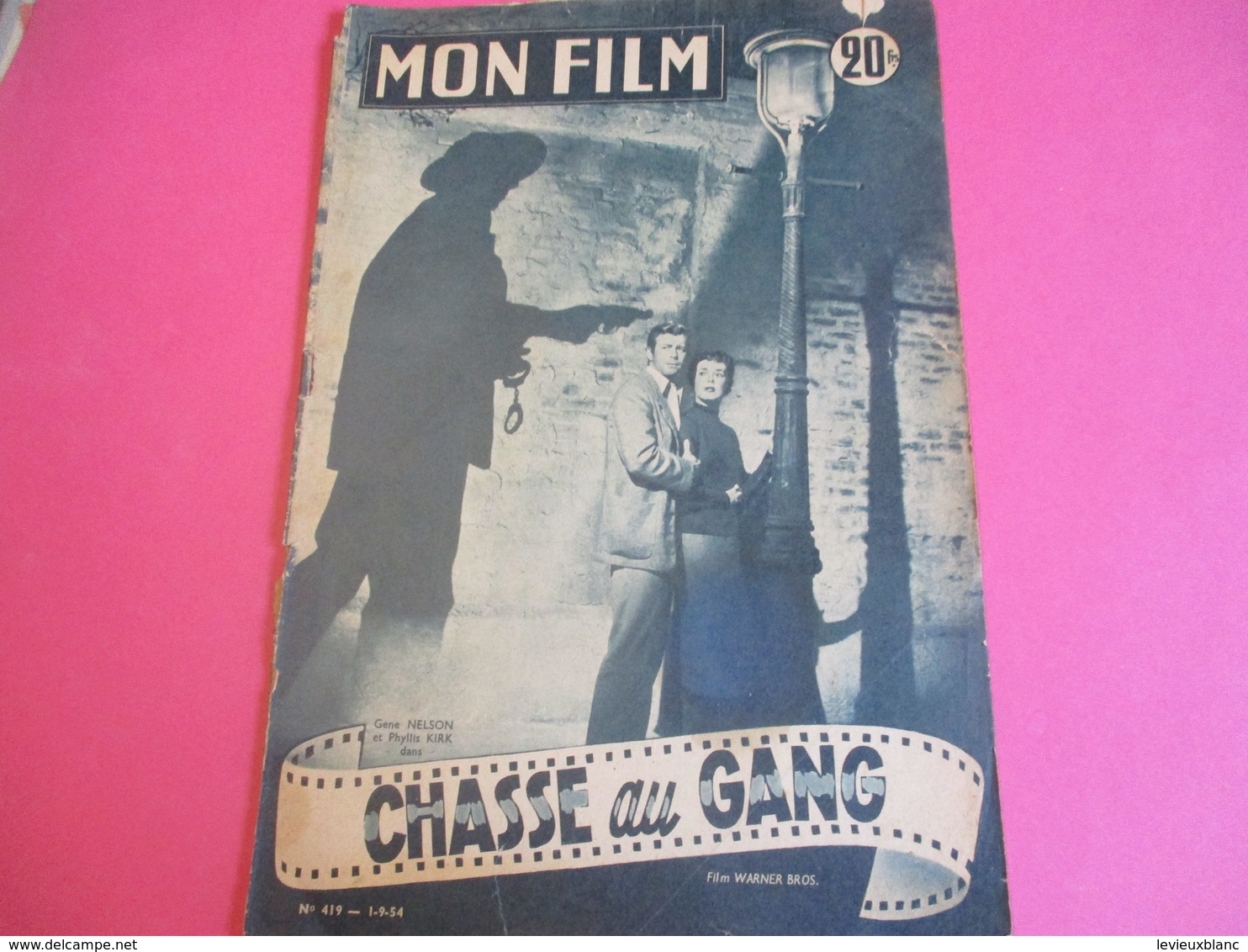 Cinéma/Revue/Mon Filmt/" Chasse Au Gang "/Gene NELSON, Phyllis KIRK/Warner BROSS /André De TOTH//1954   CIN93 - Autres & Non Classés