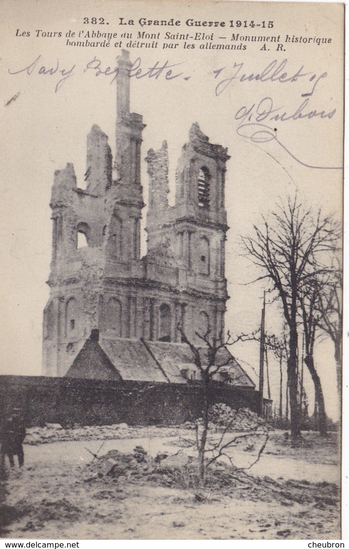 62. SAVY BERLETTE ( ENVOYE DE).  GUERRE 14-18. BOMBARDEMENT DE L' ABBAYE DE MONT SAINT ELOI  TEXTE DU 1er  JUILLET 1915 - Guerra 1914-18