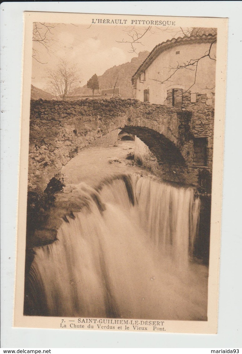 SAINT GUILHEM LE DESERT - HERAULT - LA CHUTE DU VERDUS ET LE VIEUX PONT - Autres & Non Classés