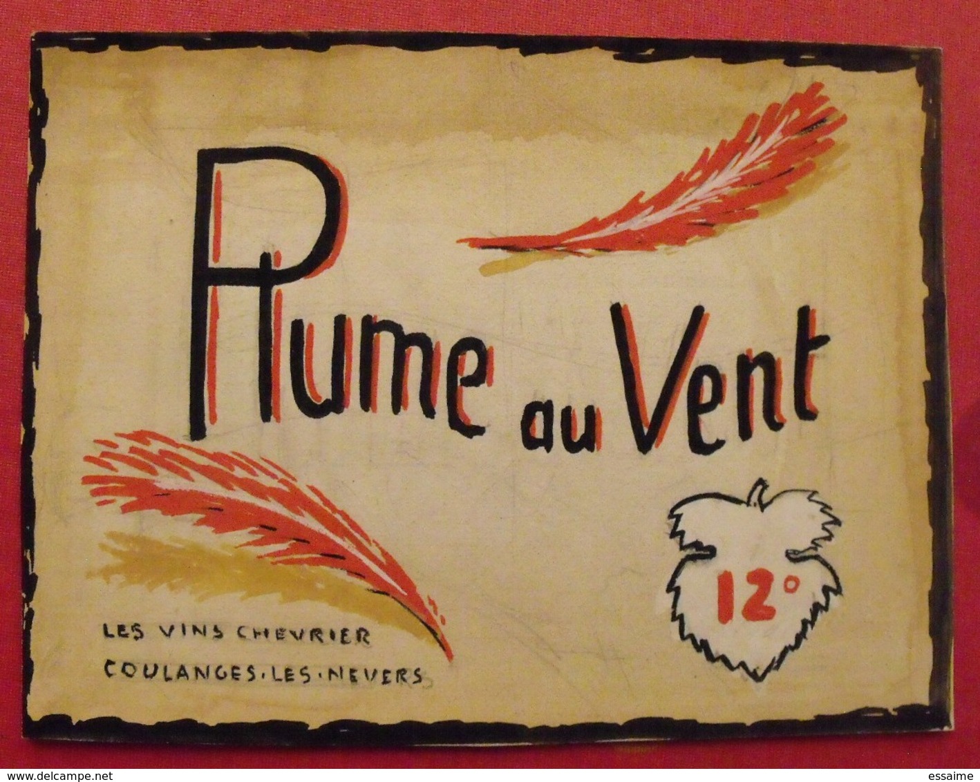 Maquette Gouache D'une étiquette De Vin. Plume Au Vent. Vins Chevrier Coulanges-les-Nevers. Dejoie Vers 1960 - Alcools