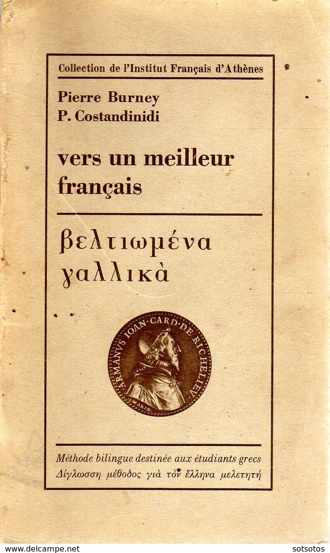 GREC-FRANçAIS: VERS UN MEILLEUR FRANçAIS (ΒΕΛΤΙΩΜΕΝΑ ΓΑΛΛΙΚΑ): P. BURNEY - P. CONSTANTINIDI (1979) 249Χ2 Pages (une En G - Dizionari